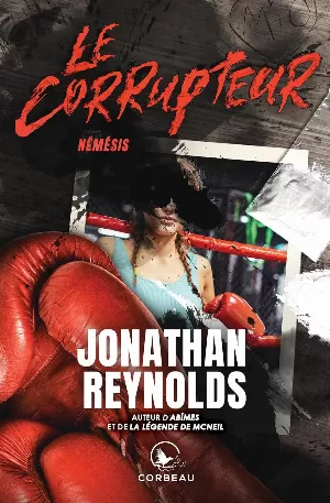 Jonathan Reynolds – Le Corrupteur : Némésis